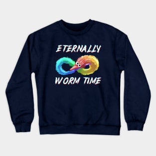 Eternally Wormtime Crewneck Sweatshirt